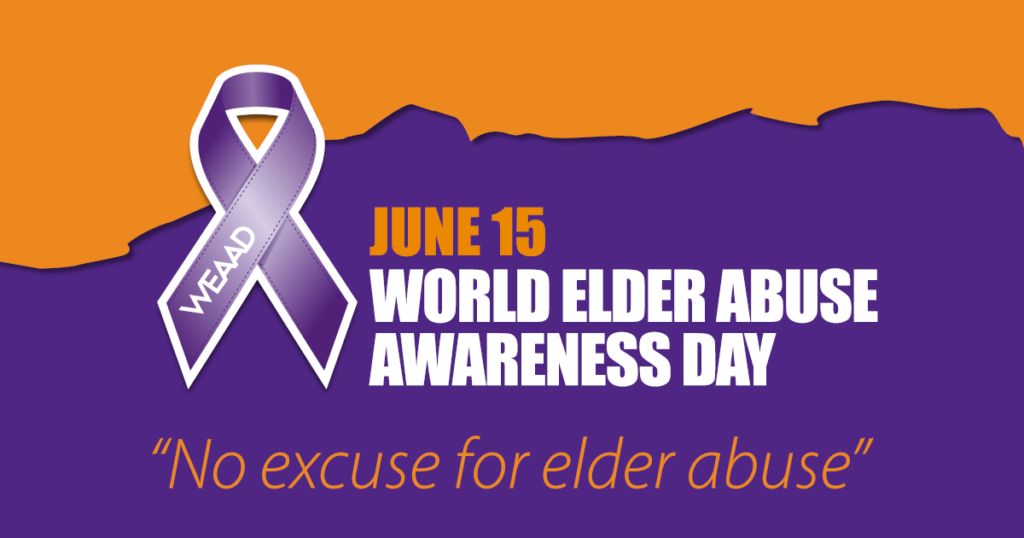 Acknowledging Elder Abuse on World Elder Abuse Awareness Day, June 15